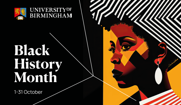 Colourful graphic design image of black woman with the text Black History Month, 1-31 October, and the University of Birmingham crest