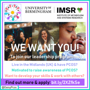 Poster with images of diverse women and the captions: Live in the Midlands & have PCOS? Motivated to raise awareness of PCOS? Want to develop your skills & work with others? The poster advertises a new leadership programme for PCOS
