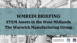 Policy Briefing – STEM Assets in the West Midlands: The Warwick Manufacturing Group