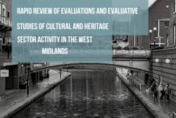 Rapid Review of Evaluations and Evaluative Studies of Cultural and Heritage Sector Activity in the West Midlands