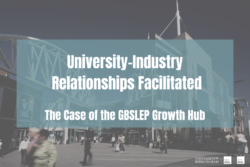 University-Industry Relationships Facilitated: The Case of Greater Birmingham and Solihull Local Enterprise Partnership Growth Hub