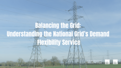 Balancing the Grid: Understanding the National Grid’s Demand Flexibility Service