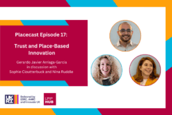 Placecast Episode 17: Trust and Place-Based Innovation