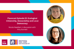 Placecast Episode 22: Ecological Citizenship, Stewardship and Local Democracy