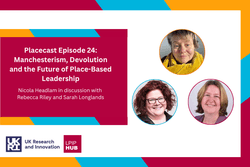 Placecast Episode 24: Manchesterism, Devolution and the Future of Place-Based Leadership