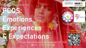 The image promotes an event for PCOS Awareness Month on September 25th, 2021. The event is called PCOS: Emotions, Experiences and Expectations. People are invited to join this free online event taking place on this date by registering on Eventbrite at www.cut.ly/pcosmonth The event is organized by the DAISy-PCOS team based at the Institute of Metabolism and Systems Research at University of Birmingham. You can find out more at www.daisypcos.com. The event is in partnership with PCOS Club India. There is also a photograph of a women surrounded by daisy flowers accompanying the text.